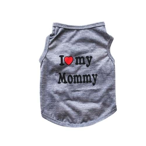 I Love Mommy Köpek T-Shirt Küçük Irk Gri L